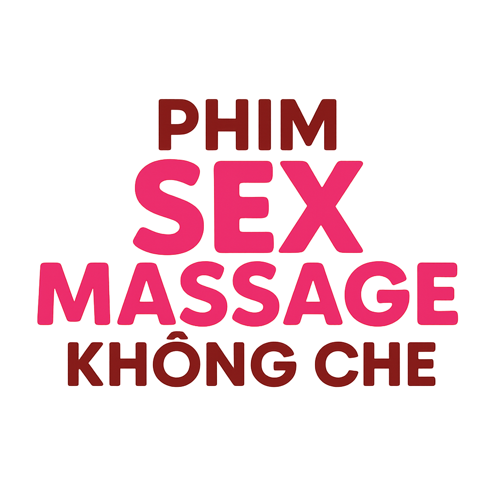phim sex massage không che